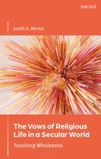 The Vows of Religious Life in a Secular World