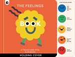 The Feelings Book: Touch-and-Feel Emotions