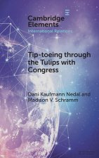 Tip-toeing through the Tulips with Congress