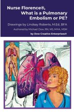 Nurse Florence®, What is a Pulmonary Embolism or PE?