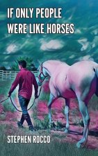 If Only People Were Like Horses
