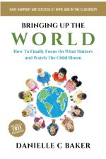 Bringing up the World