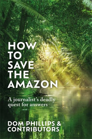 How to Save the Amazon