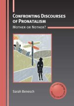 Confronting Discourses of Pronatalism