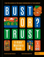 BUST OR TRUST: A Kids' Mystery Book