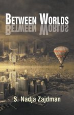 Between Worlds