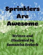 Sprinklers Are Awesome