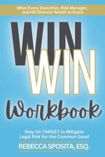 Win Win-Stay On Target To Mitigate Legal Risk For The Common Good Workbook