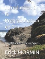 Introduction ? la Programmation en C++