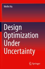 Design Optimization Under Uncertainty