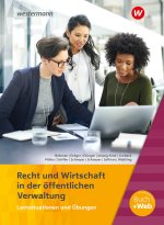Ausbildung in der öffentlichen Verwaltung. Recht und Wirtschaft Lernsituationen und Übungen