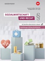 Sozialwirtschaft und Recht für Berufliche Oberschulen in Bayern. Schulbuch