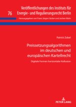 Preissetzungsalgorithmen im deutschen und europäischen Kartellrecht
