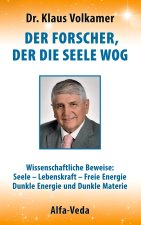 Der Forscher, der die Seele wog