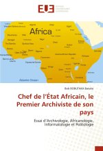 Chef de l'État Africain, le Premier Archiviste de son pays