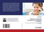 Medical and Dental emergencies in Pediatric dentistry