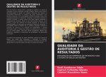 Qualidade Da Auditoria E Gest?o de Resultados