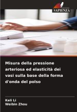 Misura della pressione arteriosa ed elasticit? dei vasi sulla base della forma d'onda del polso
