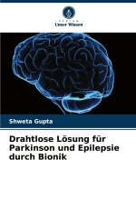 Drahtlose Lösung für Parkinson und Epilepsie durch Bionik