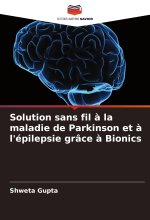 Solution sans fil ? la maladie de Parkinson et ? l'épilepsie grâce ? Bionics