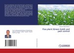 Flax plant (Green Gold) and pest control