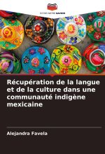 Récupération de la langue et de la culture dans une communauté indig?ne mexicaine
