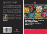 Recuperaç?o da língua e da cultura numa comunidade indígena mexicana