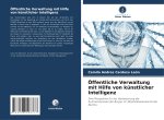 Öffentliche Verwaltung mit Hilfe von künstlicher Intelligenz