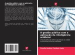 A gest?o pública com a aplicaç?o da intelig?ncia artificial
