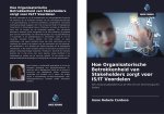 Hoe Organisatorische Betrokkenheid van Stakeholders zorgt voor IS/IT Voordelen