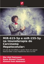 MiR-615-5p e miR-155-5p na Imunoterapia do Carcinoma Hepatocelular: