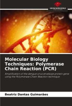 Molecular Biology Techniques: Polymerase Chain Reaction (PCR)