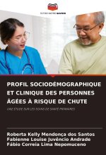 PROFIL SOCIODÉMOGRAPHIQUE ET CLINIQUE DES PERSONNES ÂGÉES ? RISQUE DE CHUTE