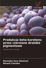 Produkcja beta-karotenu przez czerwone dro?d?e pigmentowe