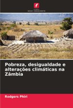 Pobreza, desigualdade e alteraç?es climáticas na Zâmbia