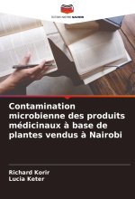Contamination microbienne des produits médicinaux ? base de plantes vendus ? Nairobi