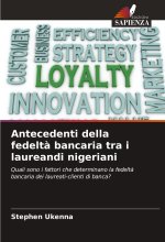 Antecedenti della fedelt? bancaria tra i laureandi nigeriani