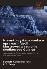 Niewykorzystana nauka o uprawach fasoli klastrowej w regionie ?rodkowego Gujarat