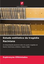 Estudo estilístico da tragédia Raciniana