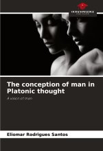 The conception of man in Platonic thought
