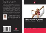 Desigualdade de género na manutenç?o da saúde