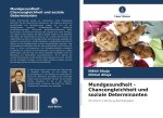 Mundgesundheit - Chancengleichheit und soziale Determinanten