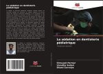La sédation en dentisterie pédiatrique