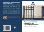 Musikunterricht im brasilianischen Strafvollzugskontext