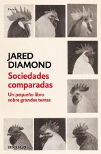 Sociedades Comparadas. Un Peque?o Libro Sobre Grandes Temas / Comparing Human Societies