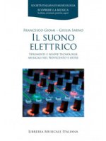 suono elettrico. Strumenti e nuove tecnologie musicali nel Novecento e oltre