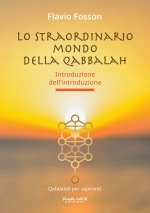 straordinario mondo della Qabbalah. Introduzione dell’introduzione