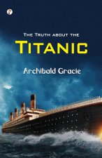 The Truth about the Titanic