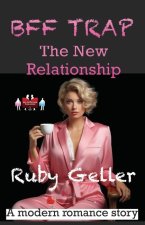 BFF Trap - The New Relationship