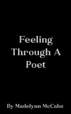 Feeling Through A Poet